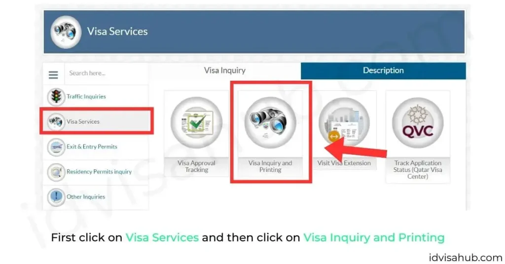 First click on Visa Services and then click on Visa Inquiry and Printing
