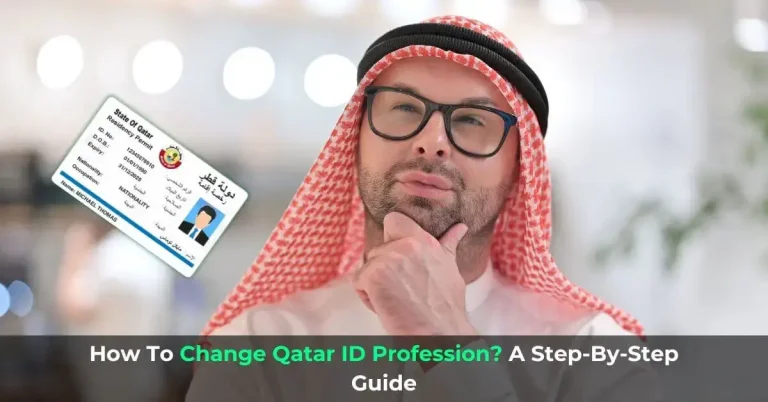 How to Change Qatar ID Profession? Your Step-By-Step Guide