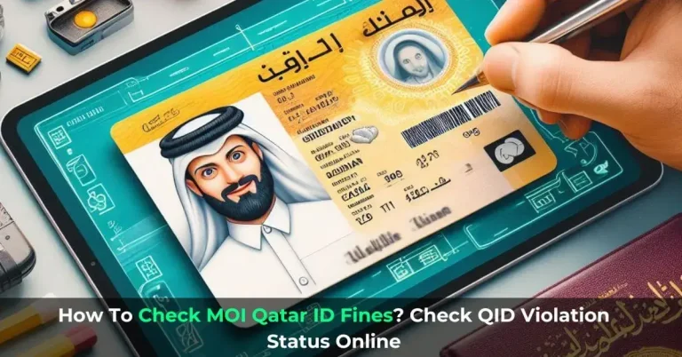 How To Check MOI Qatar ID Fine Check? QID Violation Status