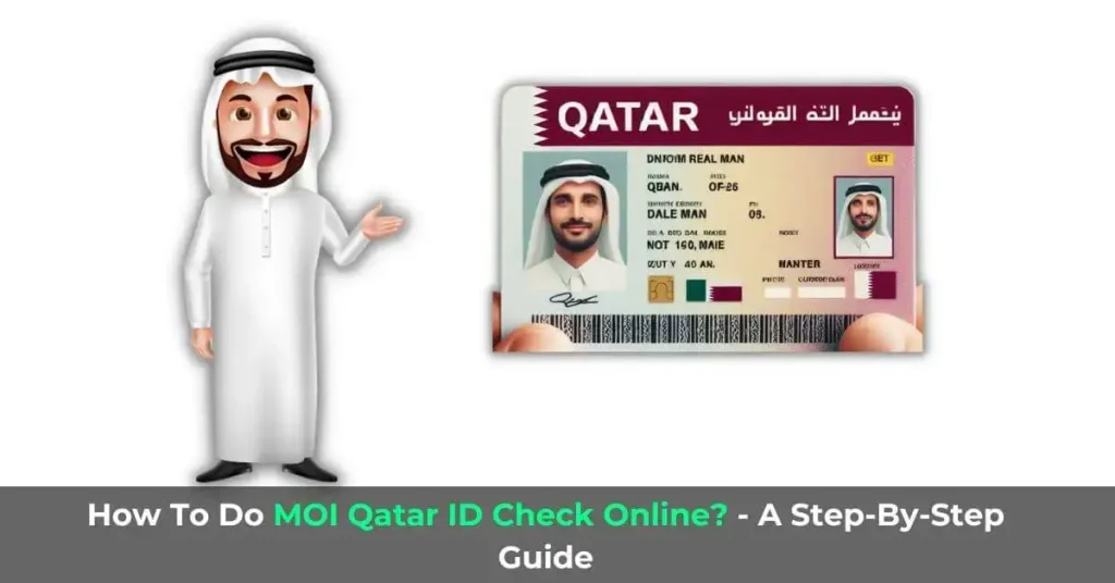 How To Do MOI Qatar ID Check Online A Step-By-Step Guide