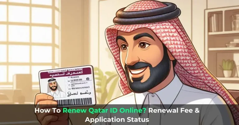 How To Renew Qatar ID Online? Fee & QID Application Status