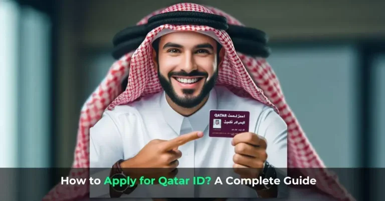 How to Apply for Qatar ID in 2024? A Complete Guide