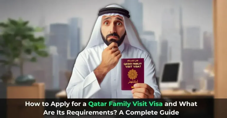 Apply for a Qatar Family Visit Visa in 2024: Qatar Family Visit Visa Requirements