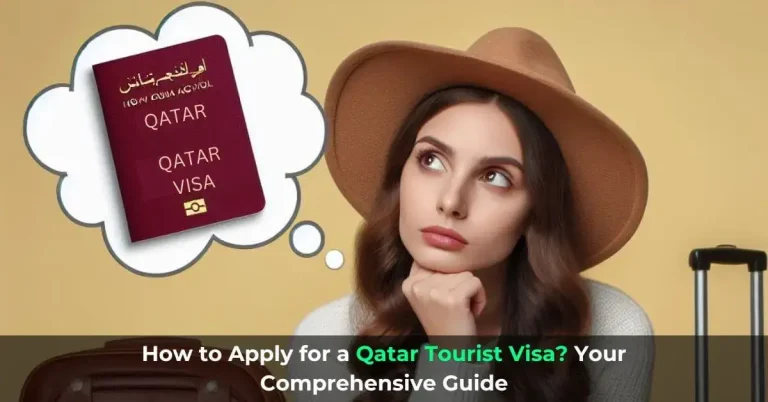 How to Apply for a Qatar Tourist Visa? Your Tourist Visa Guide