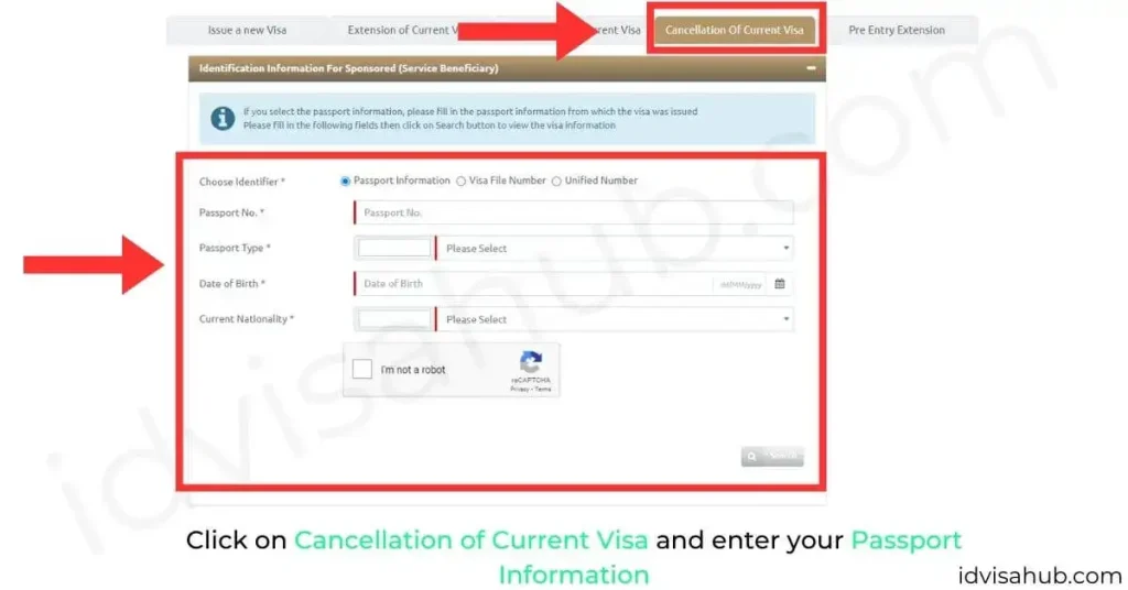 Click on Cancellation of Current Visa and enter your Passport Information