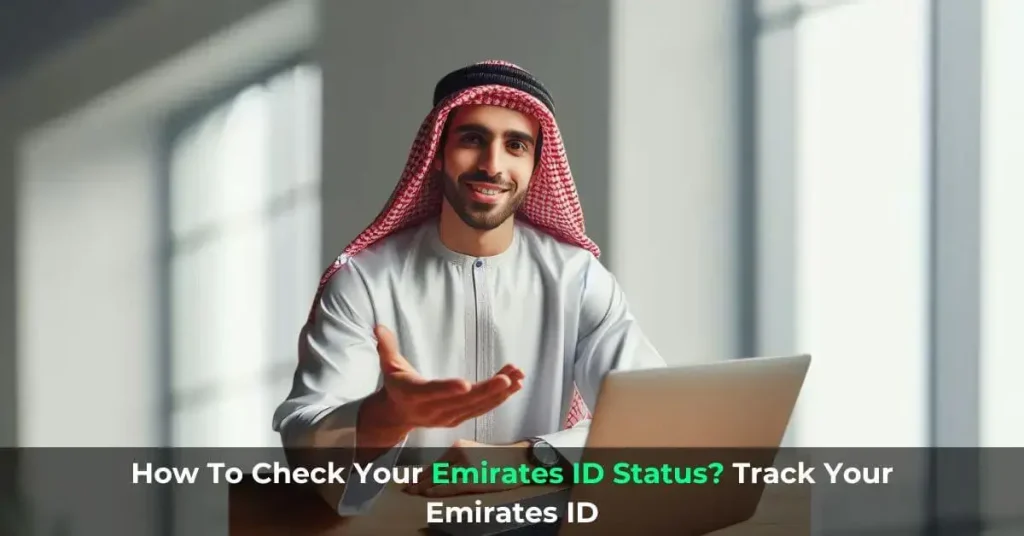 How To Check Your Emirates ID Status - Track Your Emirates ID