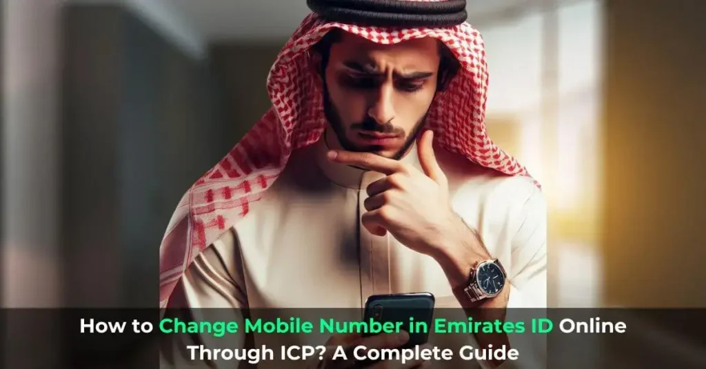 How to Change Mobile Number in Emirates ID Online Through ICP