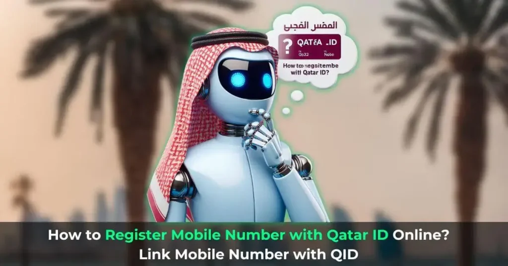 How to Register My Mobile Number with Qatar ID Online Link Mobile Number with QID