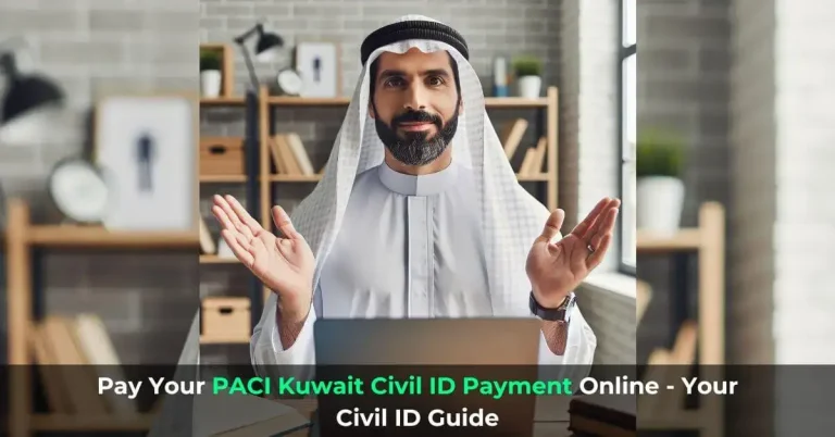 Pay Your PACI Kuwait Civil ID Payment Online – Civil ID Guide