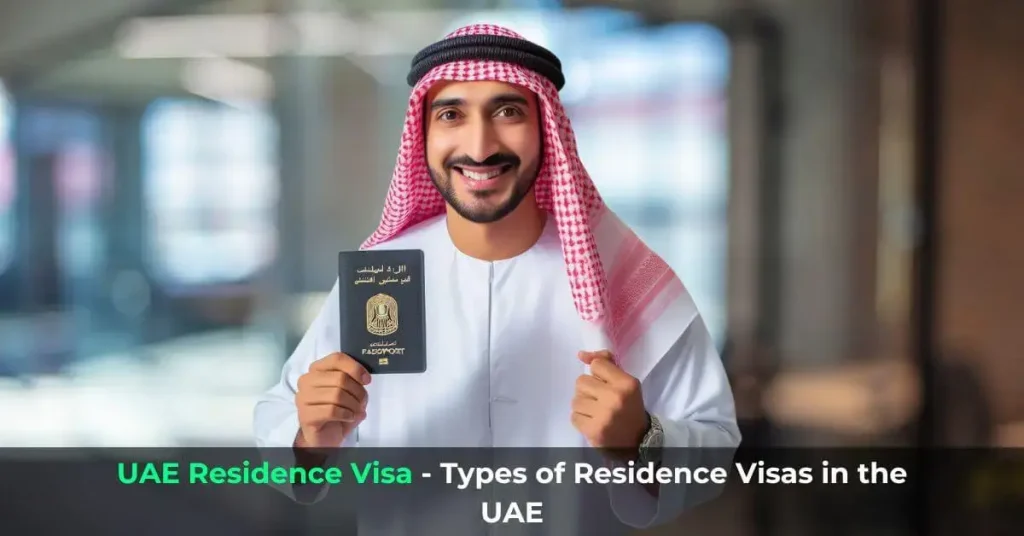 UAE Residence Visa - Types of Residence Visas in the UAE
