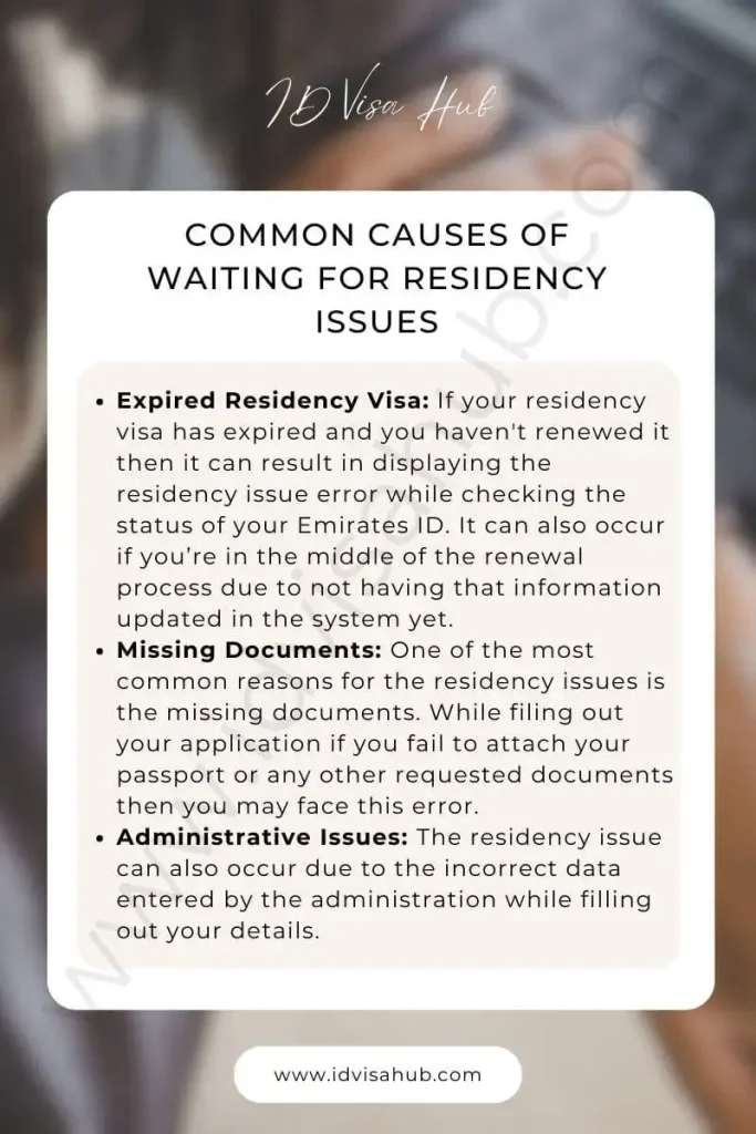 Common Causes of Waiting for Residency Issues