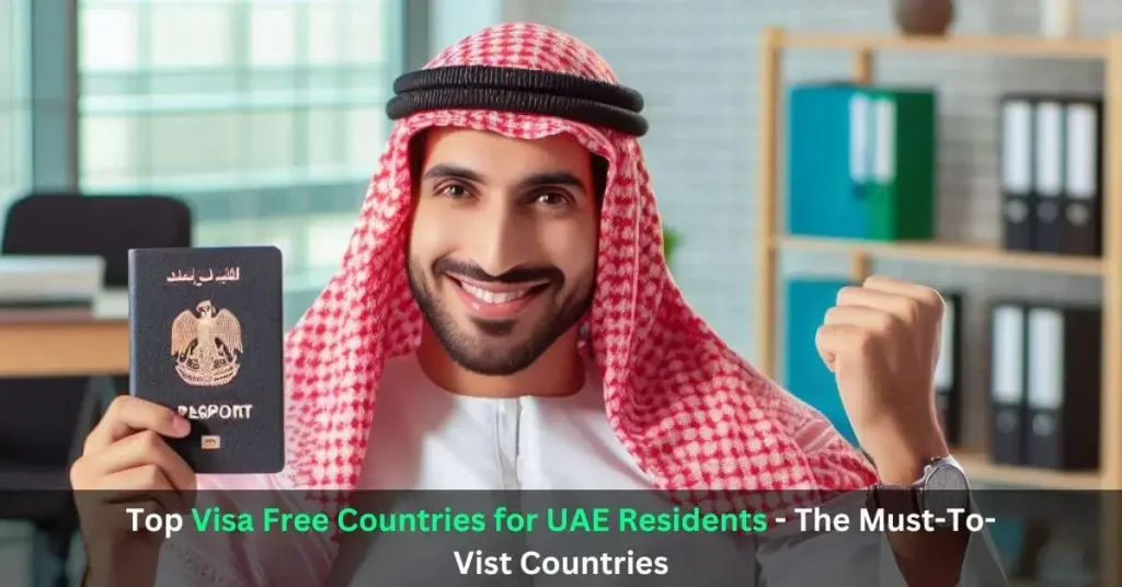 Top Visa Free Countries for UAE Residents