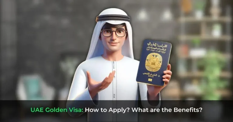 UAE Golden Visa- How to Apply and What are the Benefits