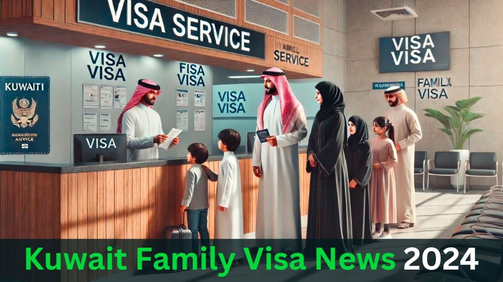 Kuwait Family Visa News