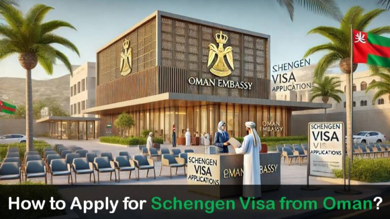 How to Apply for Schengen Visa from Oman?